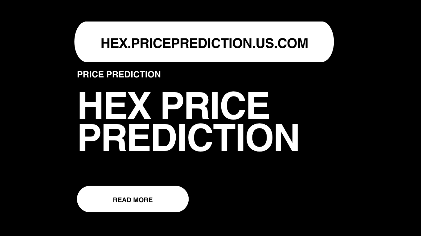 HEX Price Prediction | HEX Forecast 2025, 2030, 2040